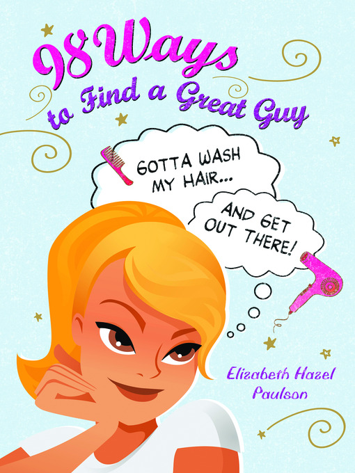 Title details for 98 Ways To Find A Great Guy by Elizabeth Paulson - Available